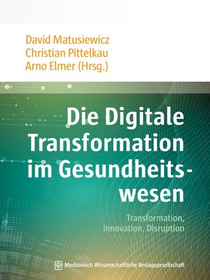 cover image of Die Digitale Transformation im Gesundheitswesen
